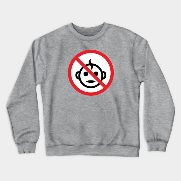 No Children Crewneck Sweatshirt by SNXWorld